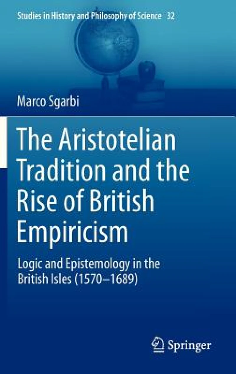 The Aristotelian Tradition and the Rise of British Empiricism