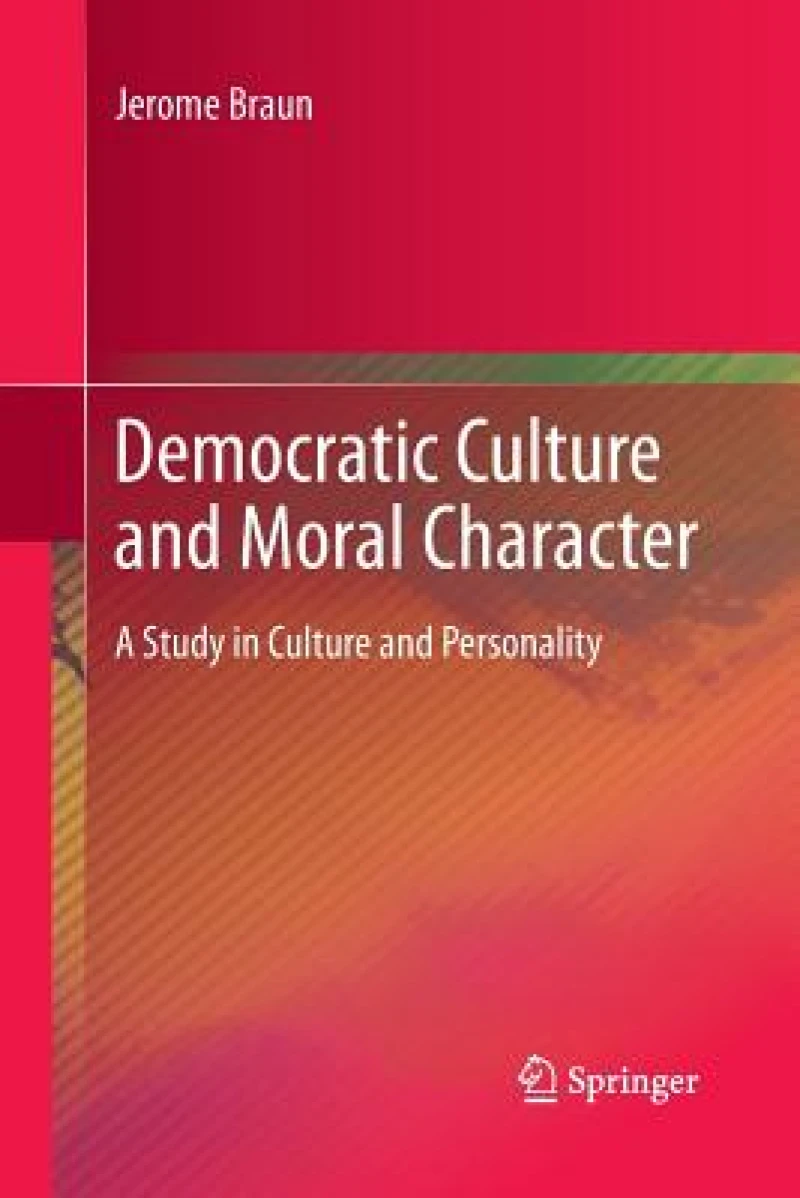 Democratic Culture and Moral Character
