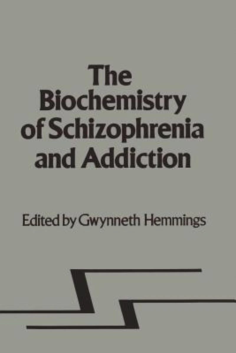 Biochemistry of Schizophrenia and Addiction