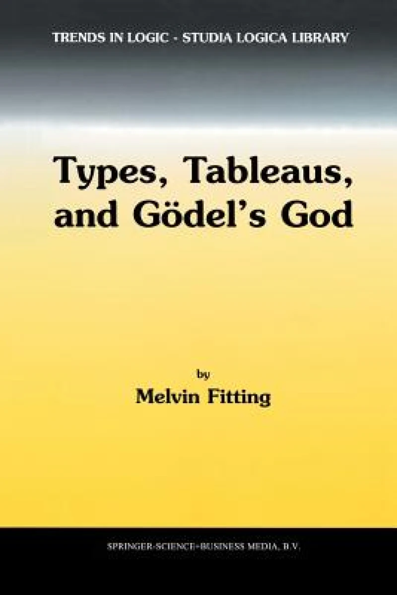 Types, Tableaus, and Gödel''s God