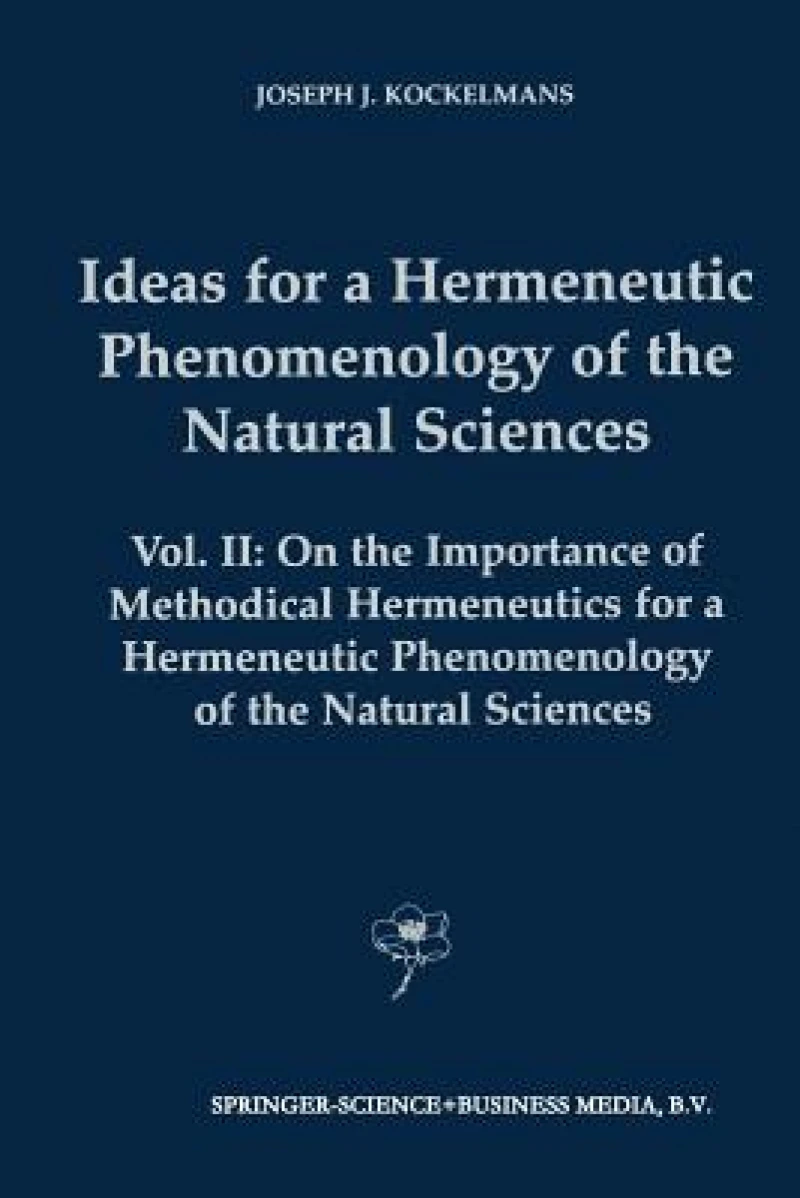 Ideas for a Hermeneutic Phenomenology of the Natural Sciences