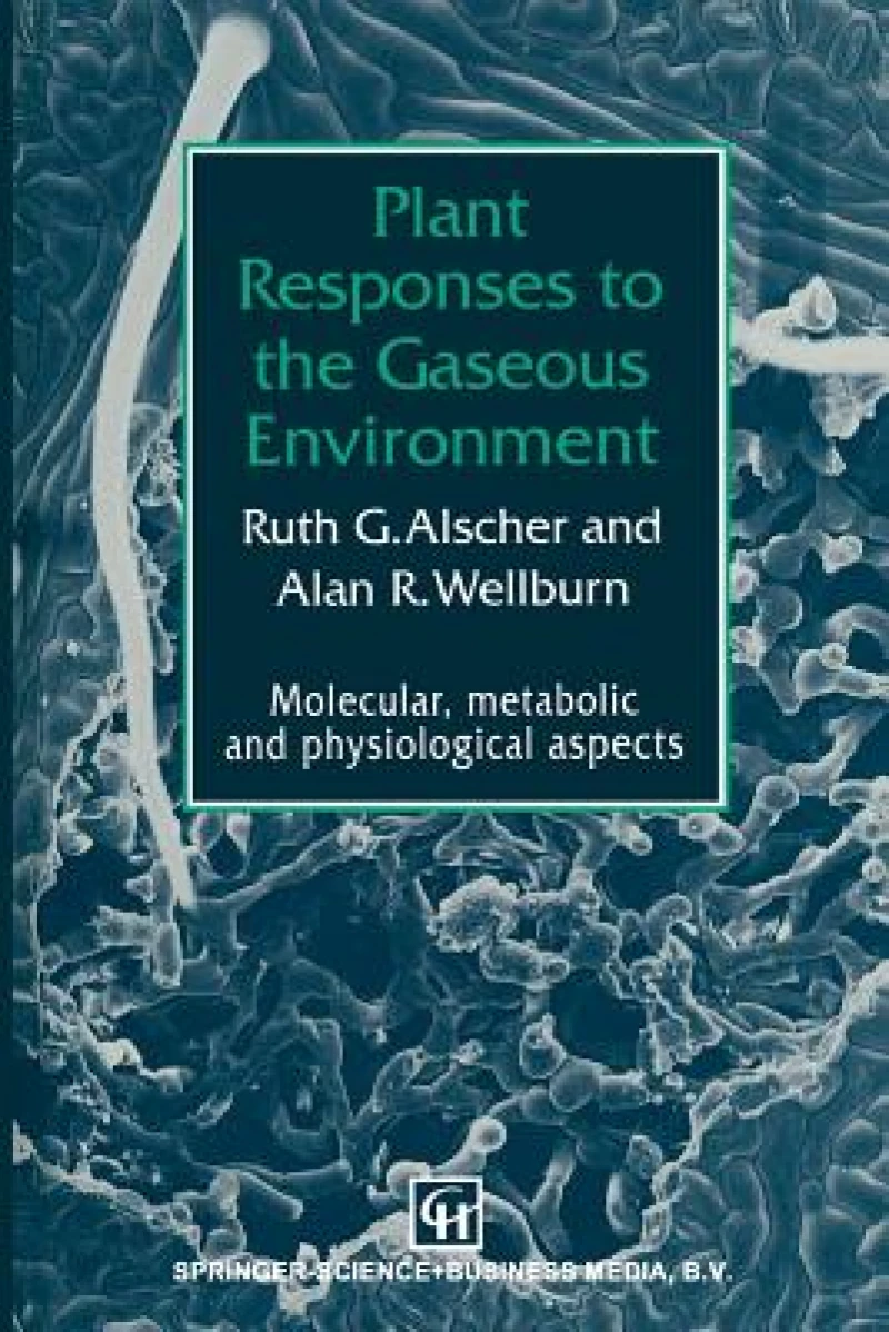 Plant Responses to the Gaseous Environment