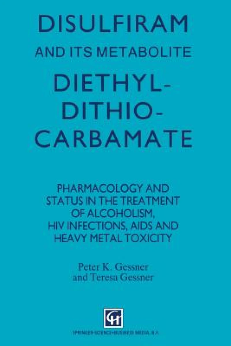Disulfiram and its Metabolite, Diethyldithiocarbamate