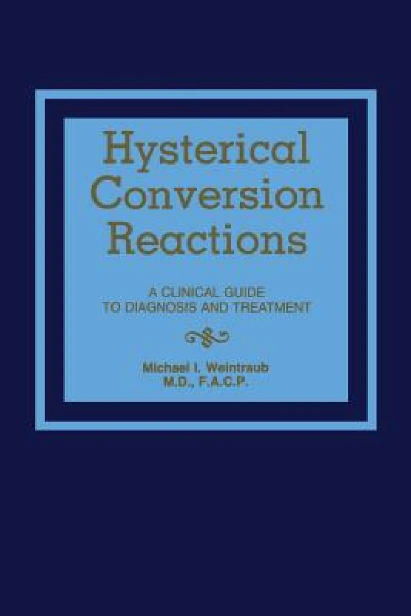 Hysterical Conversion Reactions