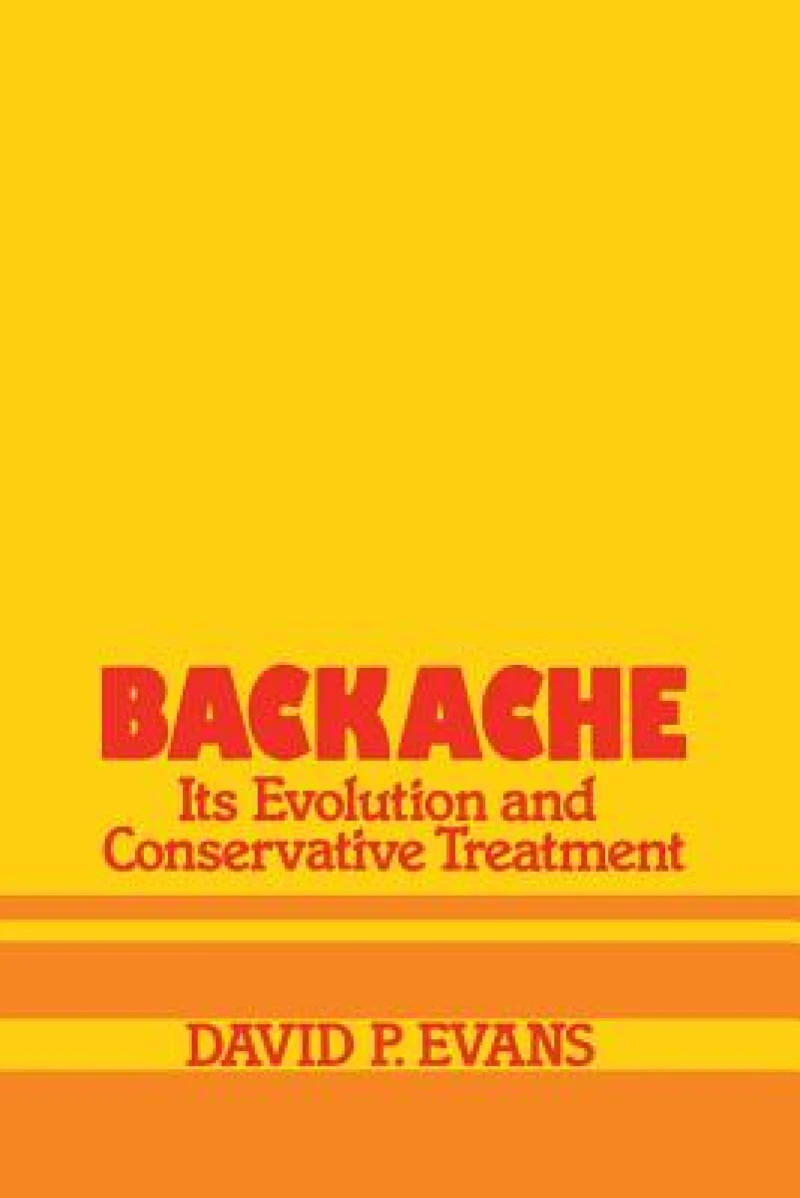 Backache: its Evolution and Conservative Treatment