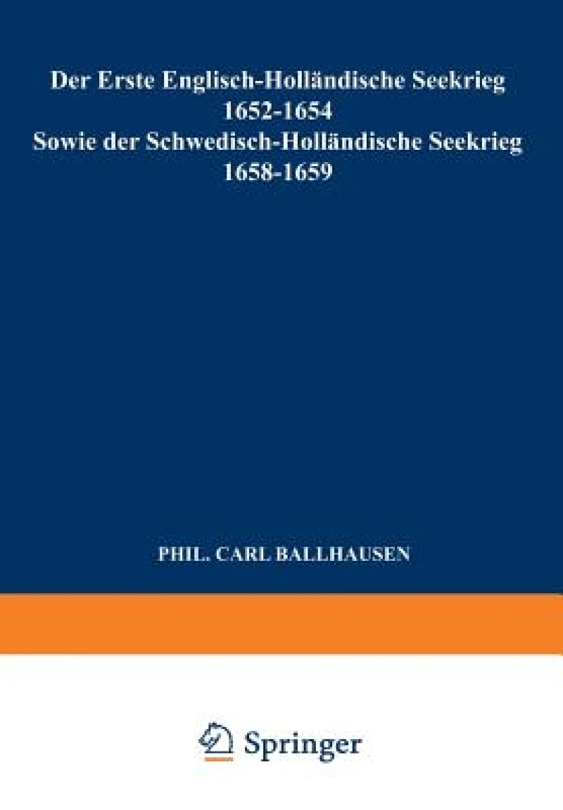Der Erste Englisch-Hollandische Seekrieg 1652–1654