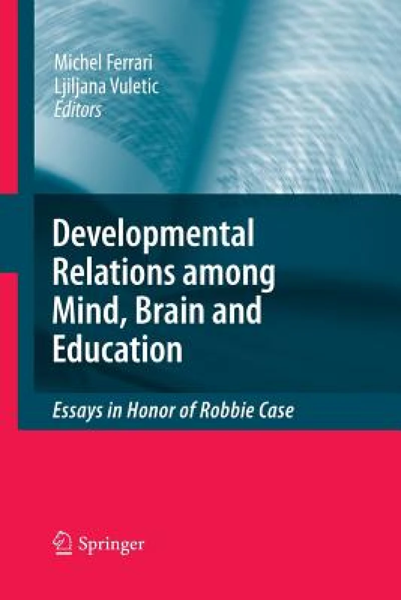 Developmental Relations among Mind, Brain and Education