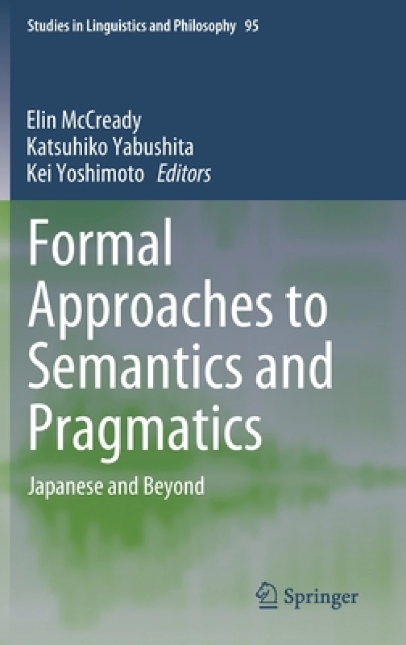 Formal Approaches to Semantics and Pragmatics