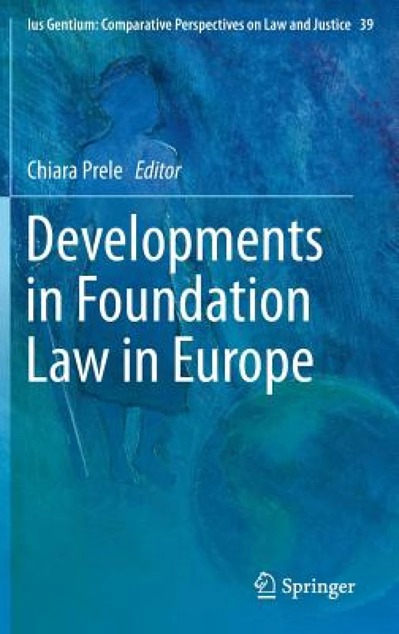 Developments in Foundation Law in Europe