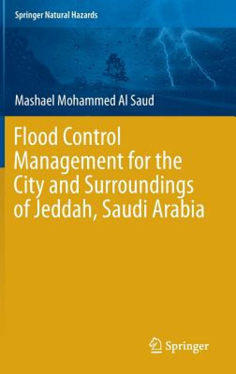 Flood Control Management for the City and Surroundings of Jeddah, Saudi Arabia