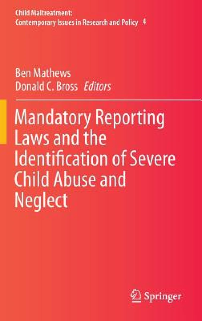 Mandatory Reporting Laws and the Identification of Severe Child Abuse and Neglect