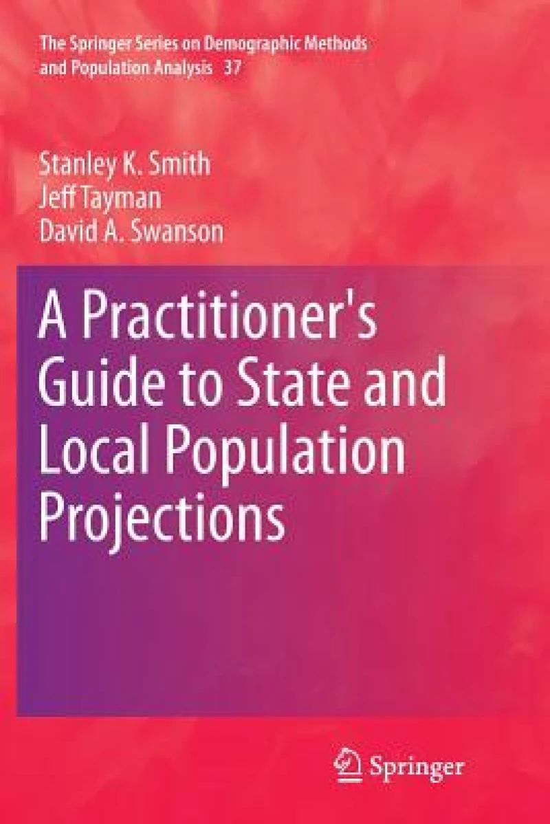 A Practitioner''s Guide to State and Local Population Projections