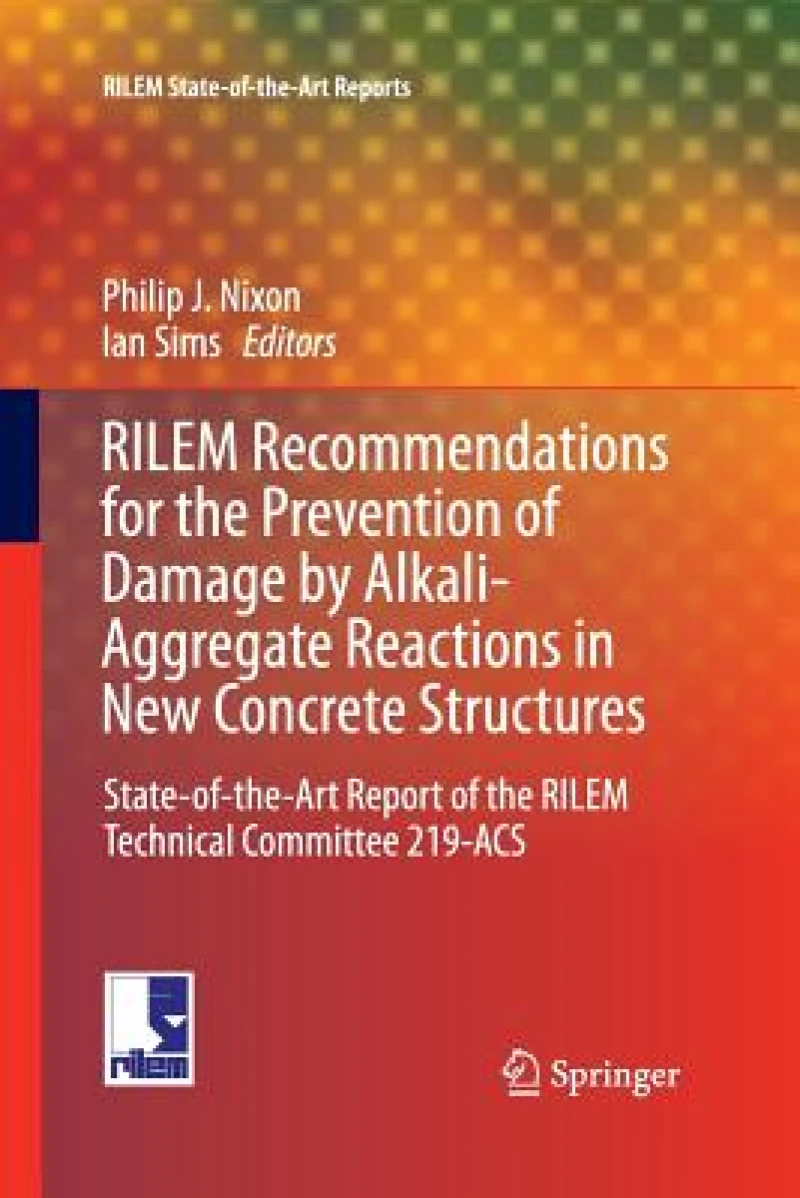 RILEM Recommendations for the Prevention of Damage by Alkali-Aggregate Reactions in New Concrete Structures