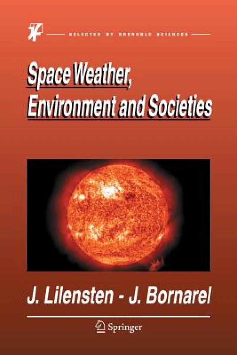 Space Weather, Environment and Societies