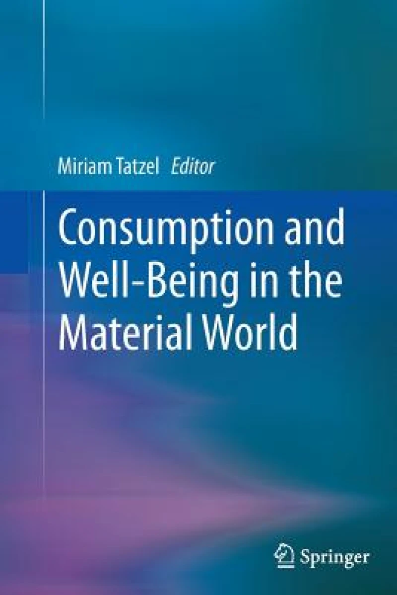Consumption and Well-Being in the Material World