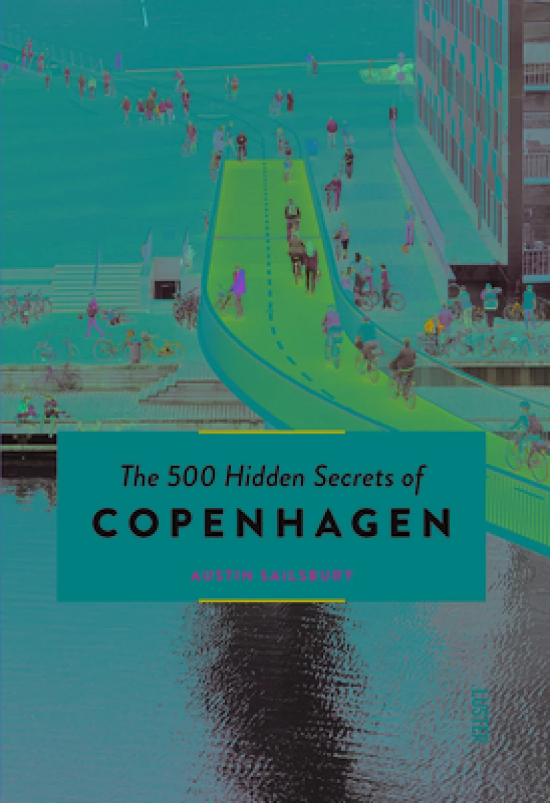500 Hidden Secrets of Copenhagen