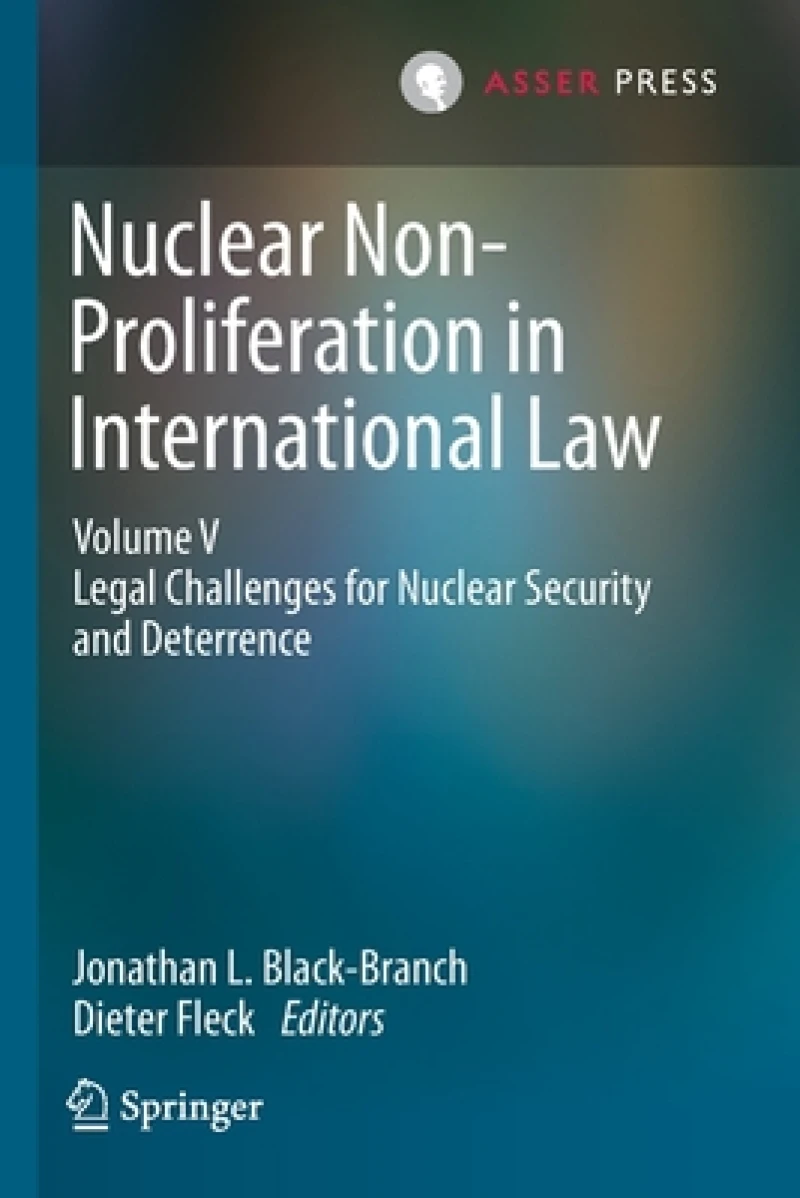 Nuclear Non-Proliferation in International Law - Volume V