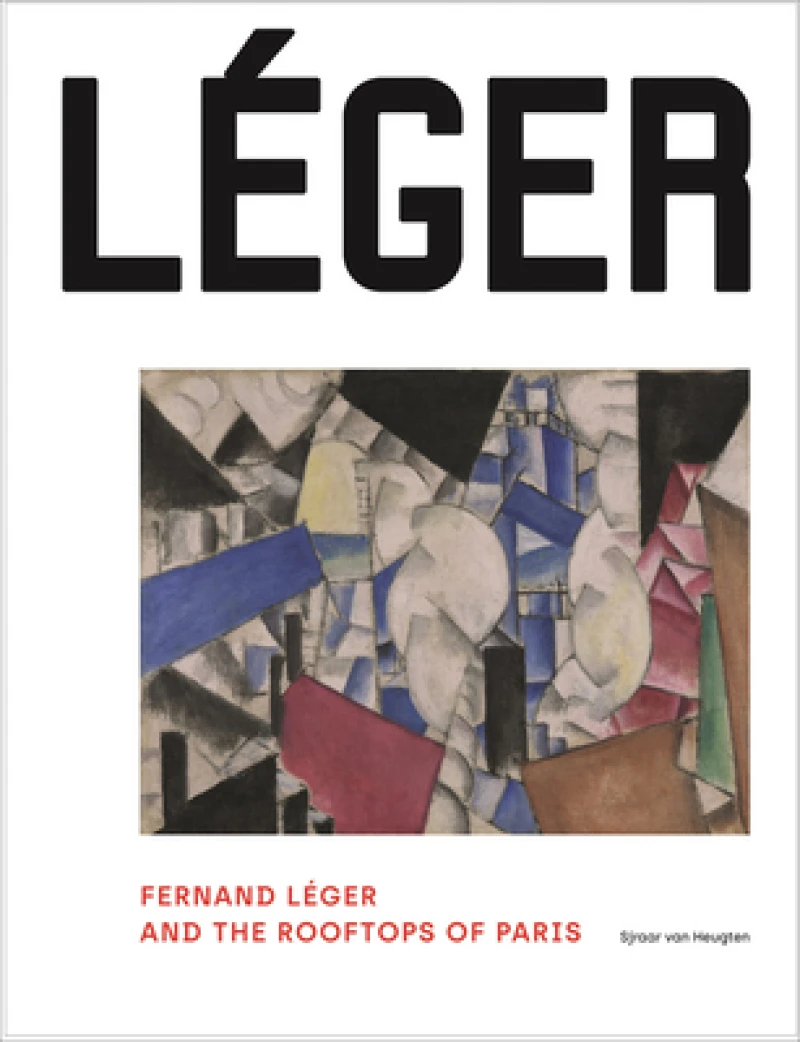 Fernand Léger and the Rooftops of Paris