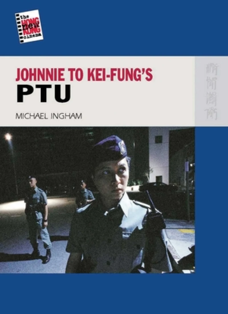 Johnnie To Kei-Fung''s PTU