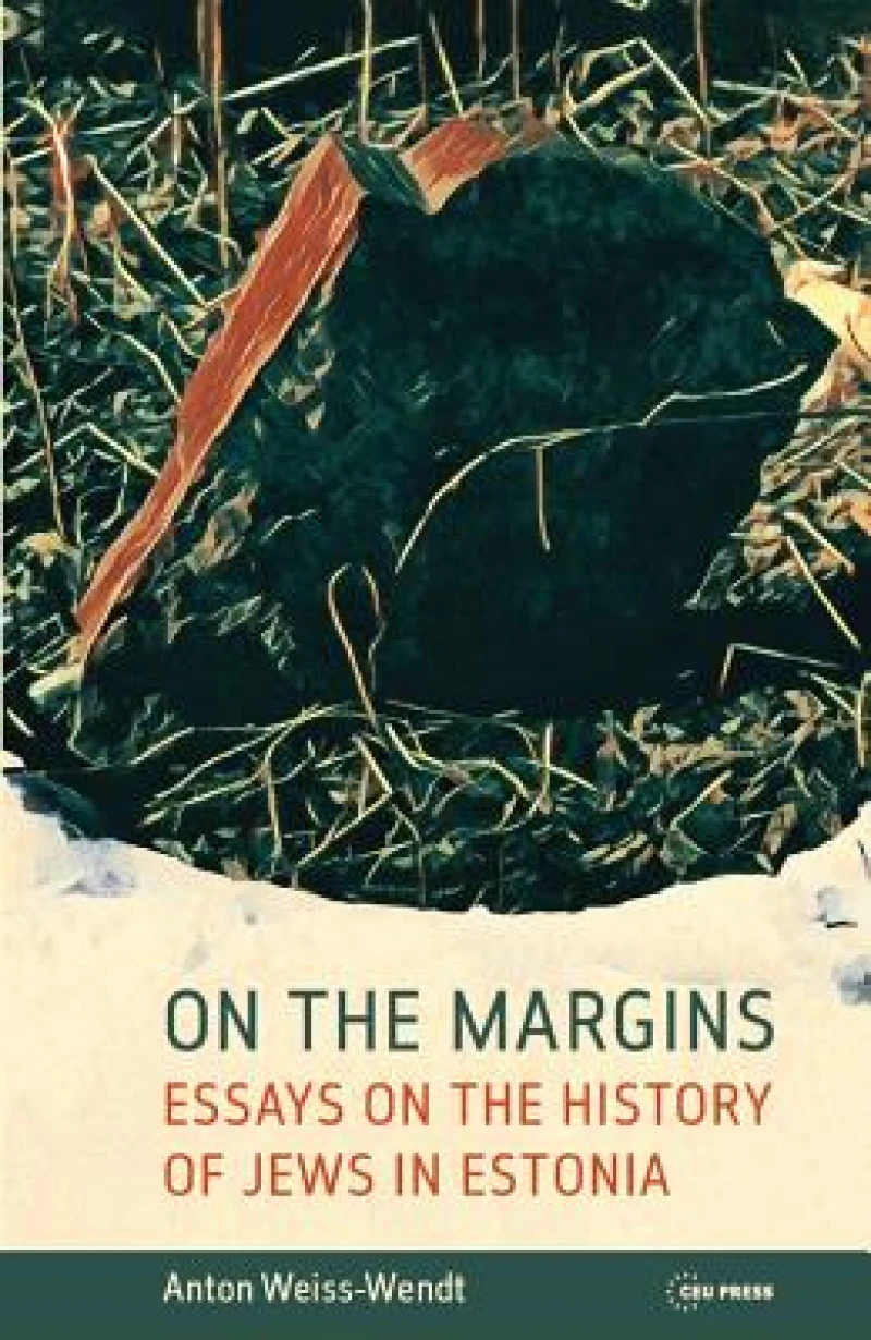 On the Margins – Essays on the History of Jews in Estonia