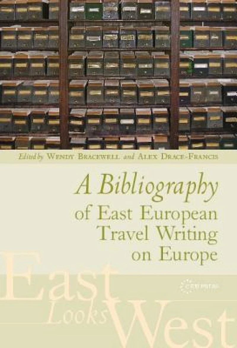 A Bibliography of East European Travel Writing on Europe