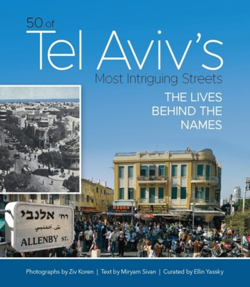 50 of Tel Aviv''s Most Intriguing Streets