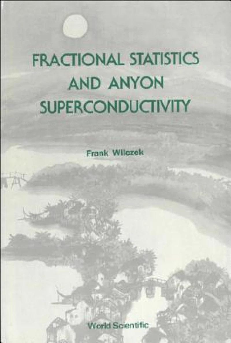 FRACTIONAL STATISTICS AND ANYON SUPERCONDUCTIVITY