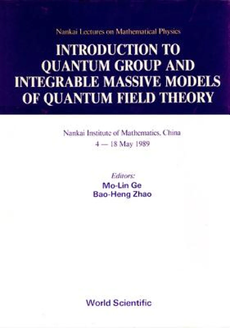 Introduction To Quantum Group And Integrable Massive Models Of Quantum Field Theory