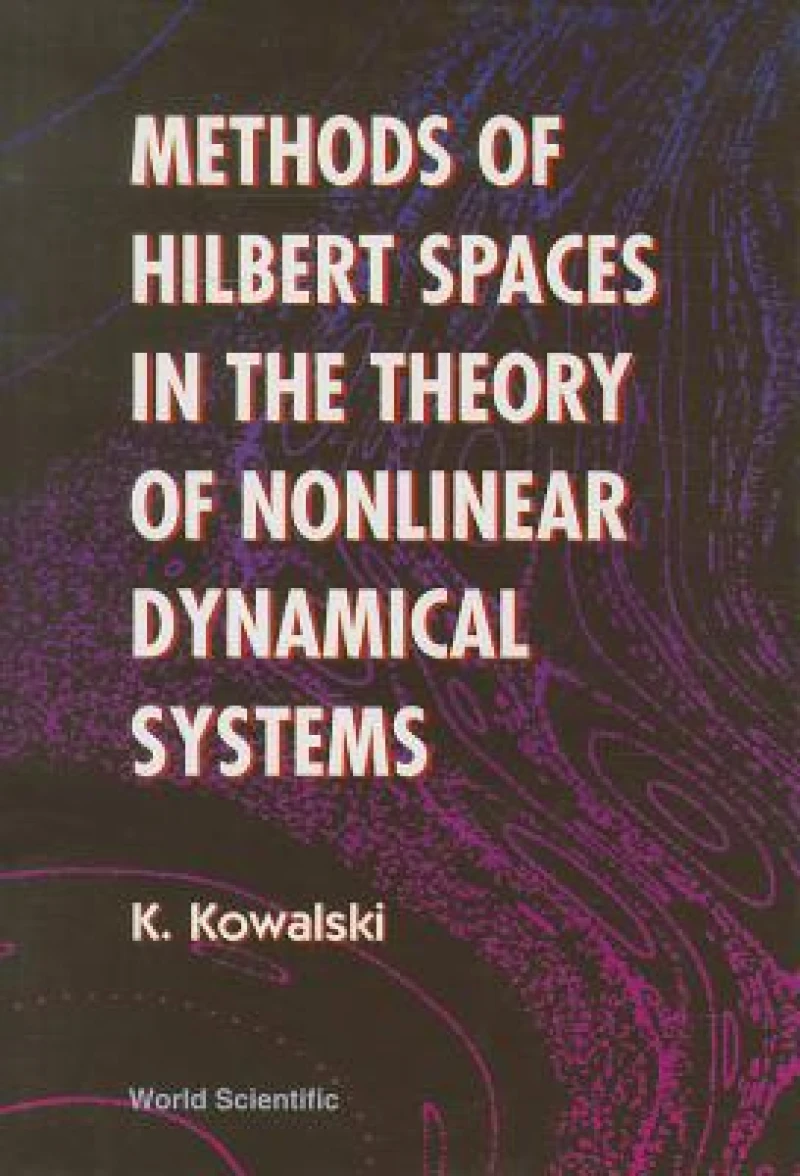 Methods Of Hilbert Spaces In The Theory Of Nonlinear Dynamical Systems