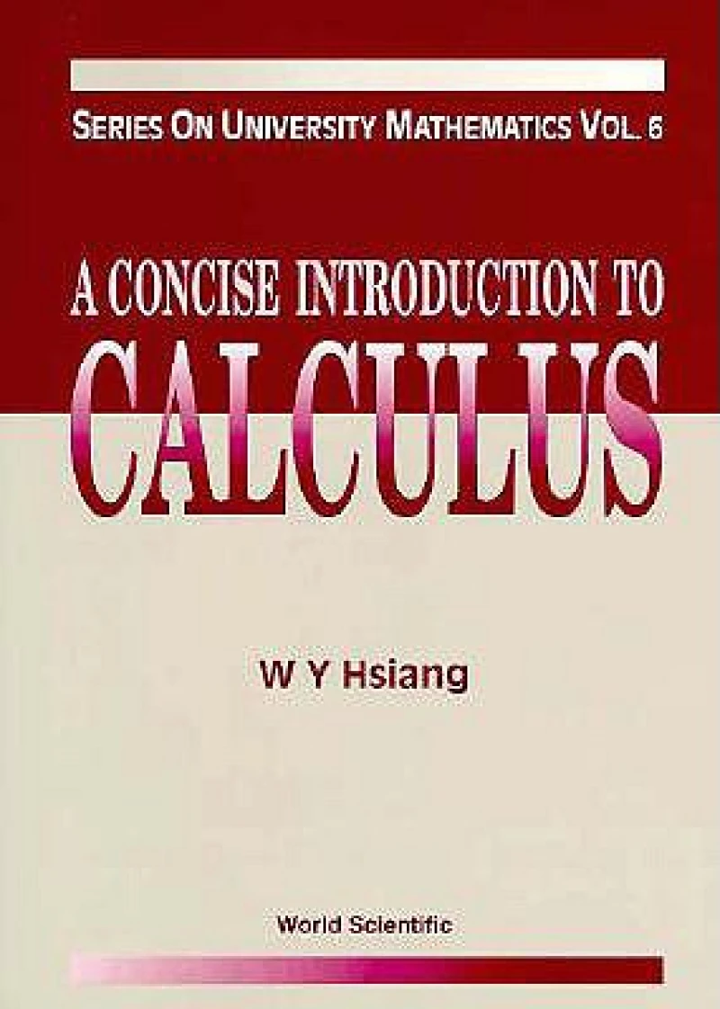 Concise Introduction To Calculus, A