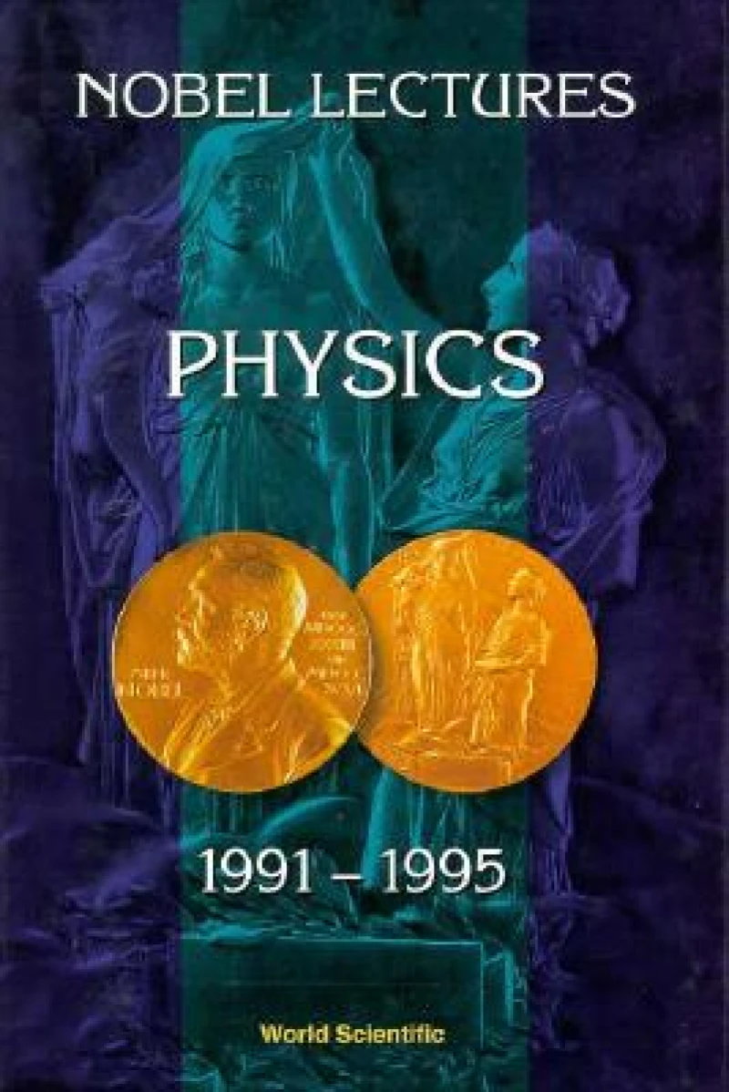 Nobel Lectures In Physics, Vol 7 (1991-1995)