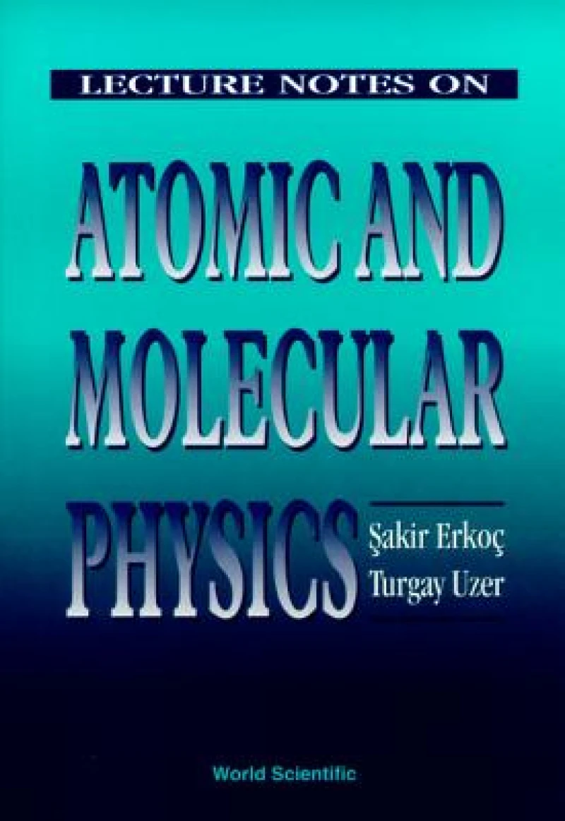 Lecture Notes On Atomic And Molecular Physics