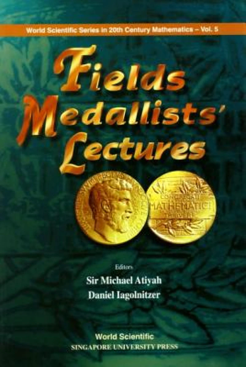 FIELDS MEDALLISTS'' LECTURES         (V5)