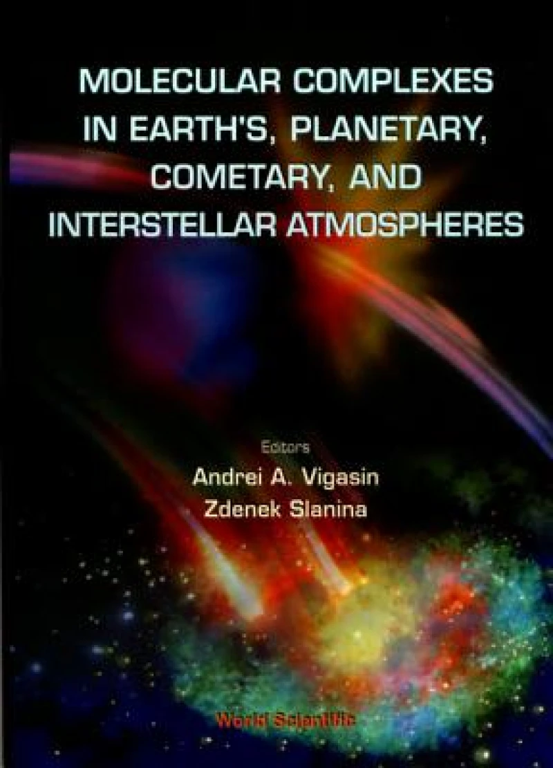 Molecular Complexes In Earth's, Planetary Cometary And Interstellar Atmospheres