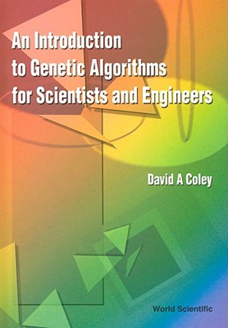 Introduction To Genetic Algorithms For Scientists And Engineers, An