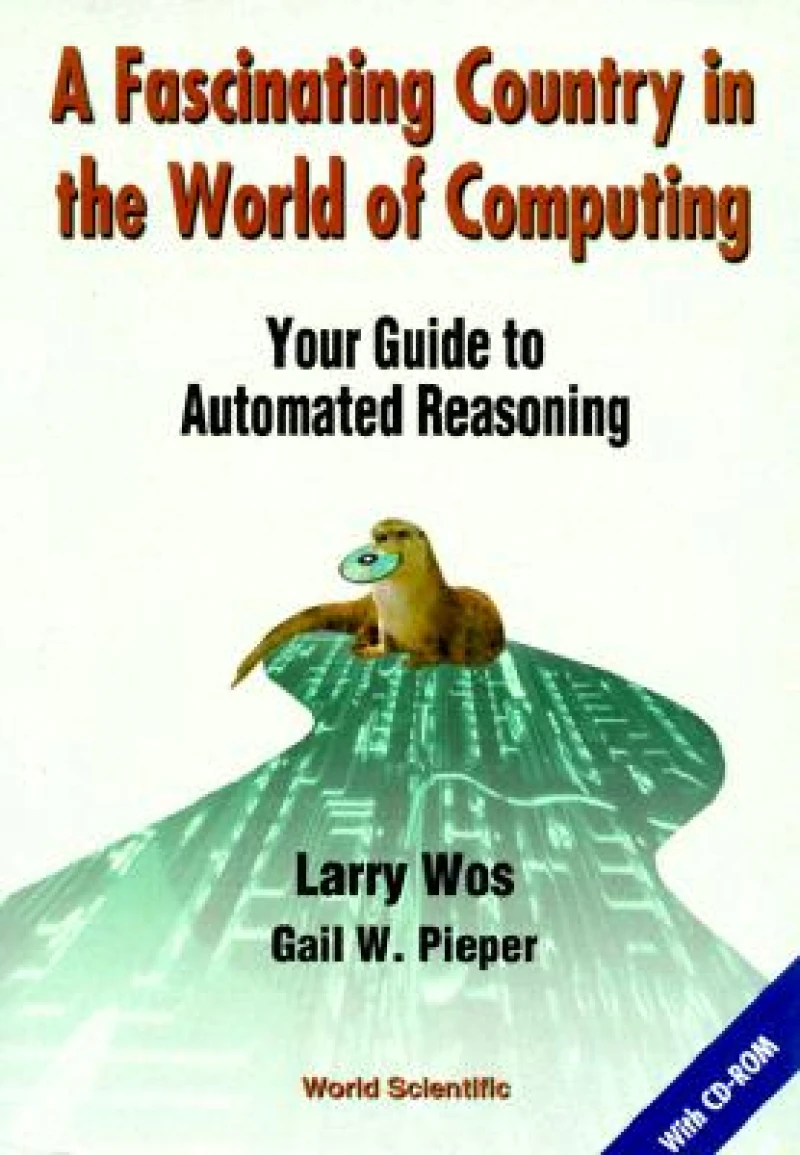 Fascinating Country In The World Of Computing, A: Your Guide To Automated Reasoning