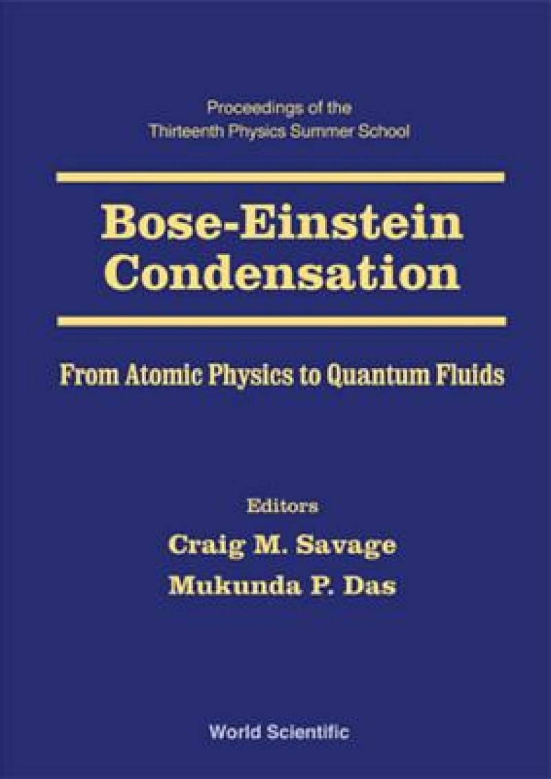 Bose-einstein Condensation - From Atomic Physics To Quantum Fluids, Procs Of The 13th Physics Summer Sch