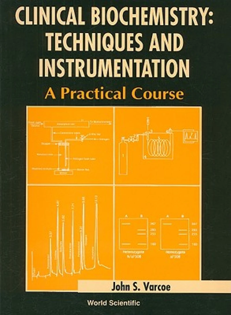 Clinical Biochemistry: Techniques And Instrumentation - A Practical Course