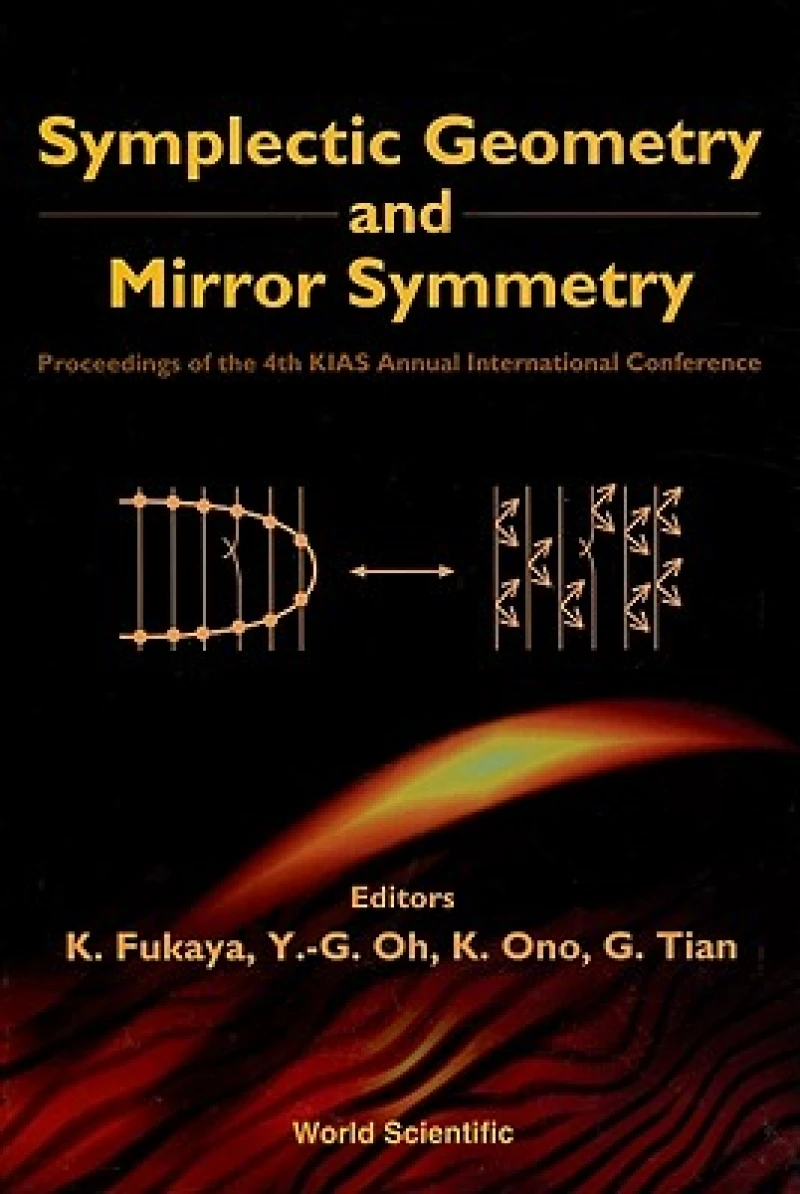 Symplectic Geometry And Mirror Symmetry - Proceedings Of The 4th Kias Annual International Conference