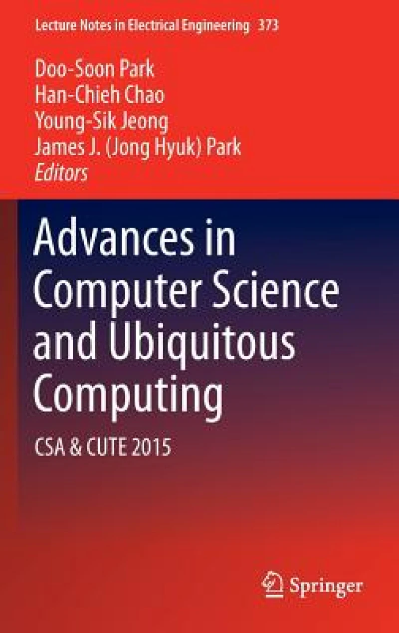 Advances in Computer Science and Ubiquitous Computing