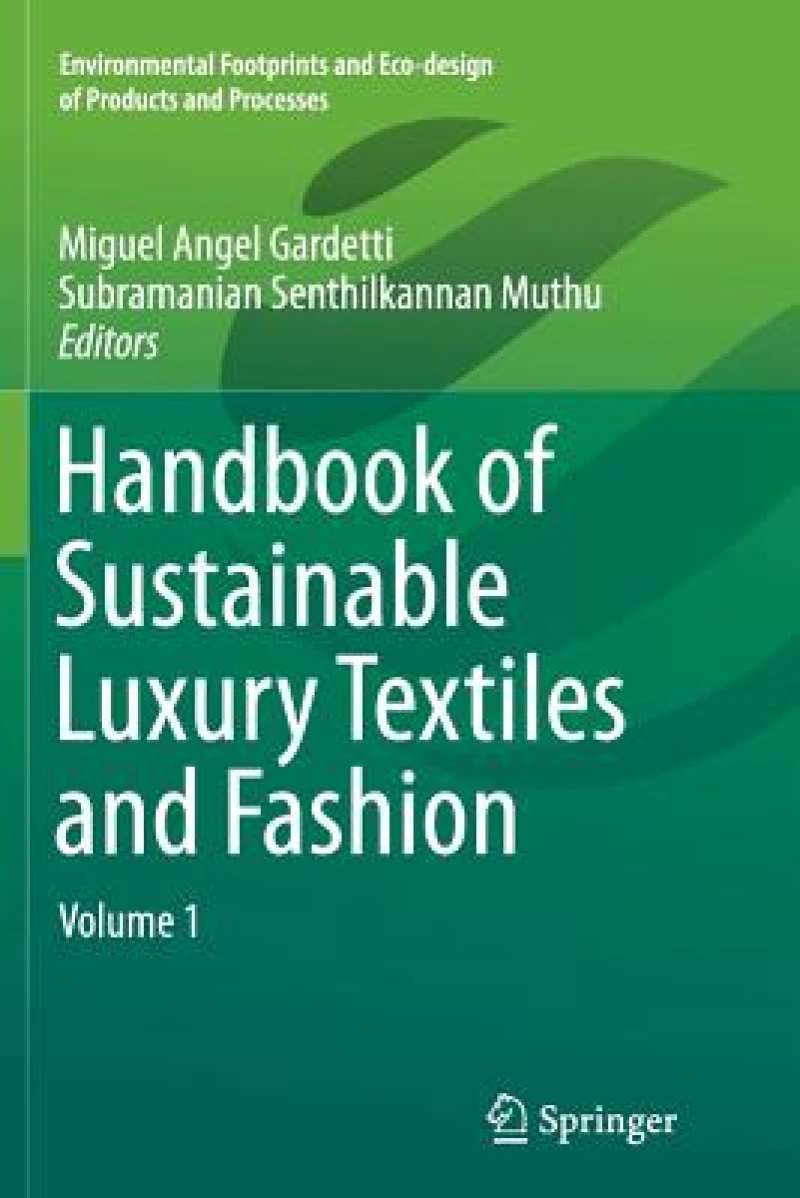 Handbook of Sustainable Luxury Textiles and Fashion