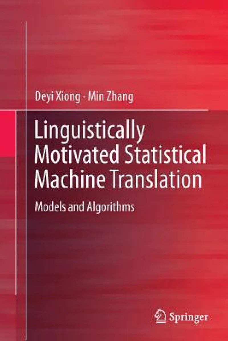 Linguistically Motivated Statistical Machine Translation