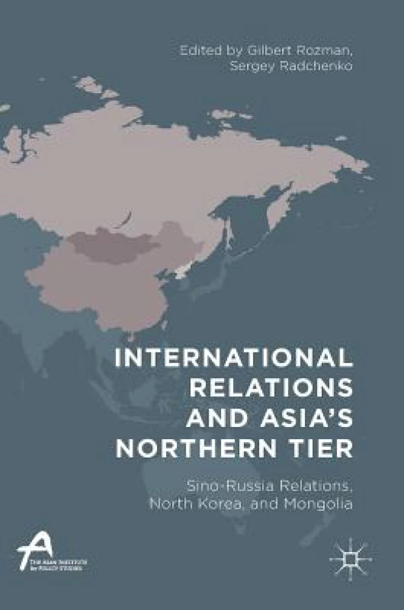 International Relations and Asia''s Northern Tier