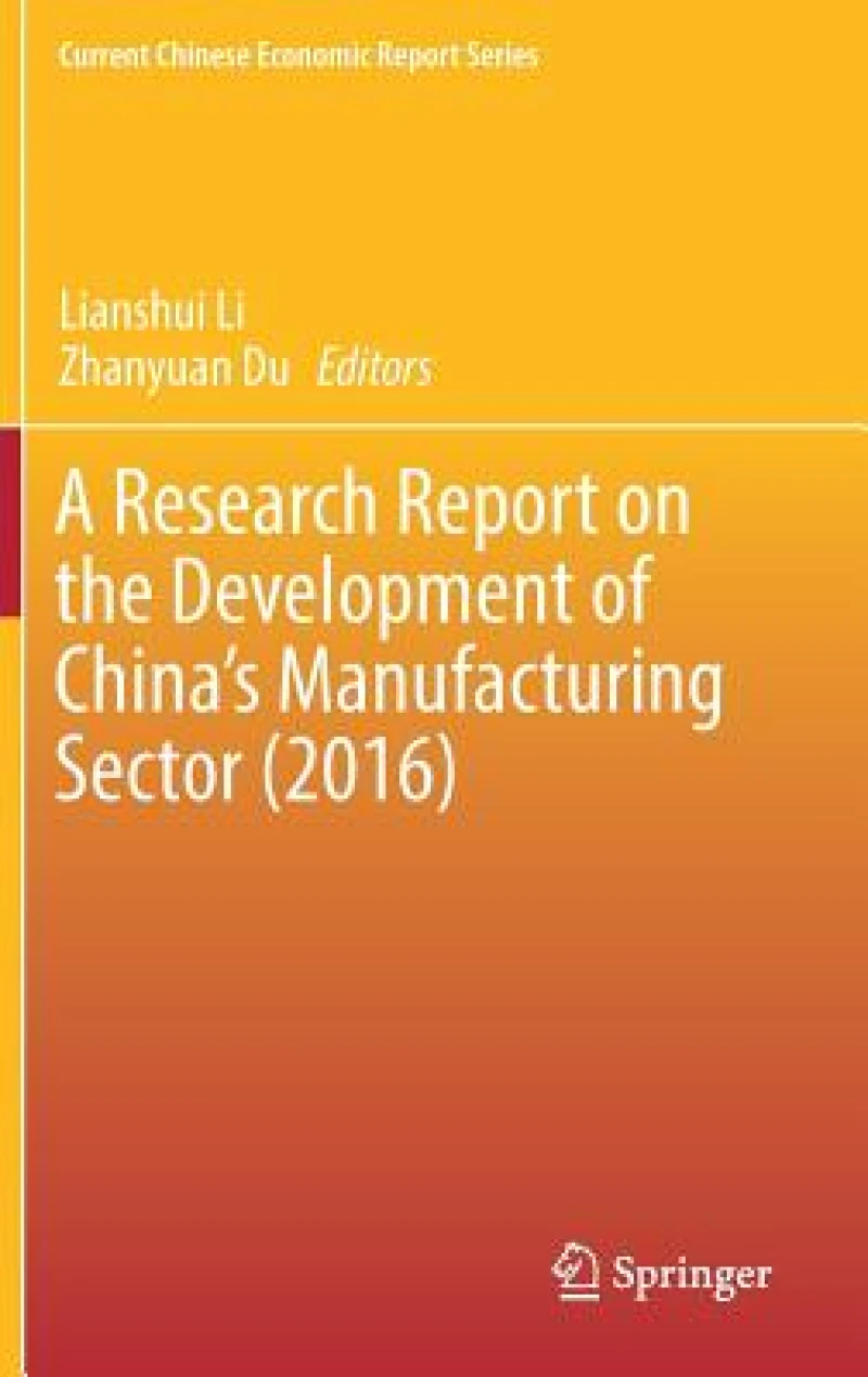 A Research Report on the Development of China''s Manufacturing Sector (2016)