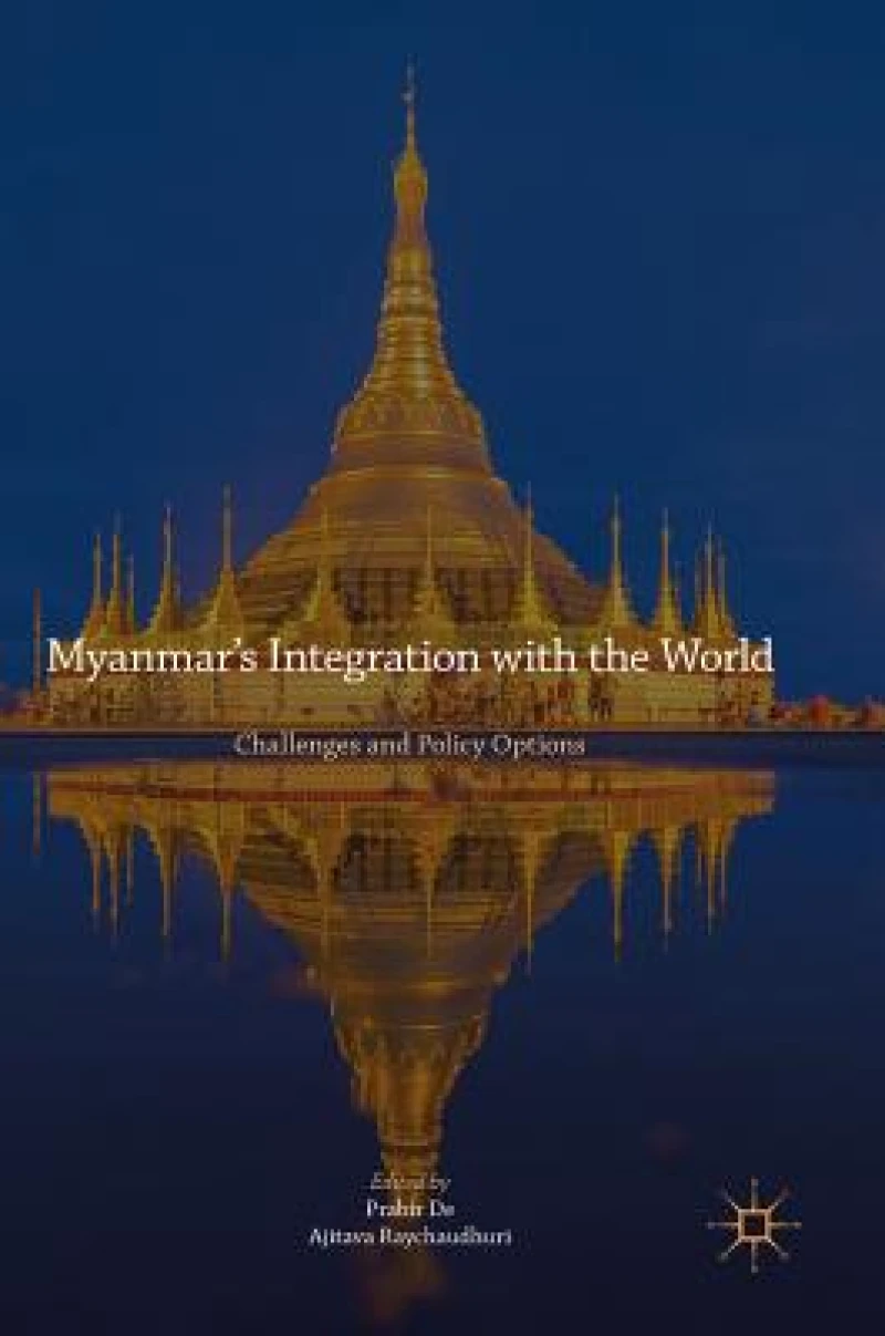 Myanmar''s Integration with the World