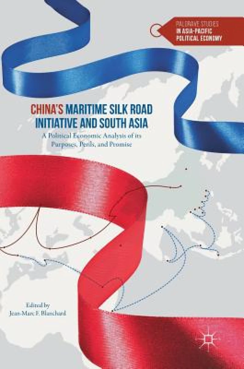 China''s Maritime Silk Road Initiative and South Asia