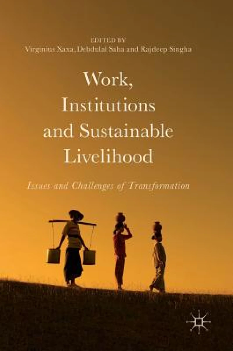 Work, Institutions and Sustainable Livelihood
