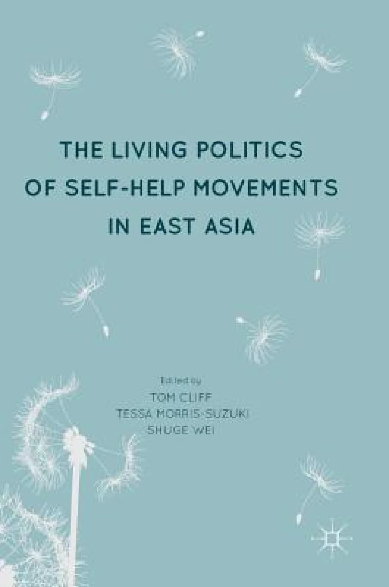 The Living Politics of Self-Help Movements in East Asia