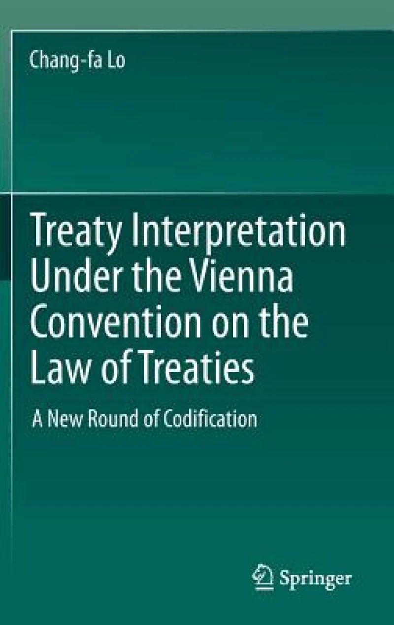Treaty Interpretation Under the Vienna Convention on the Law of Treaties