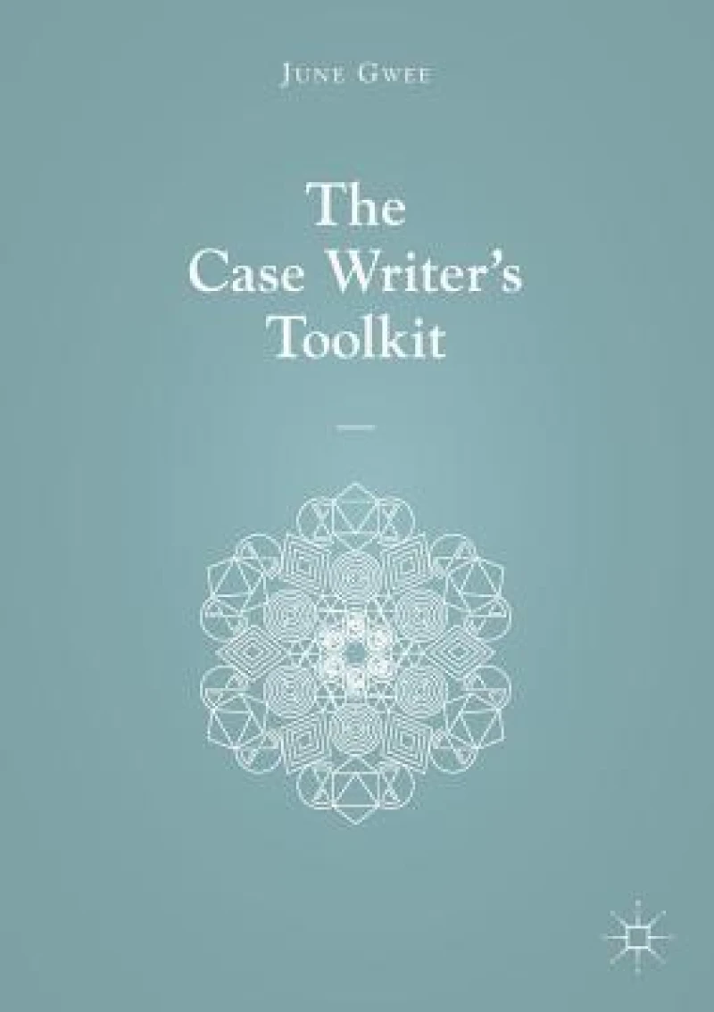 The Case Writer’s Toolkit